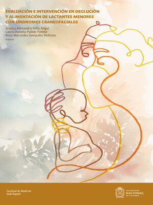 cover image of Evaluación e intervención en deglución y alimentación de lactantes menores con síndromes craneofaciales